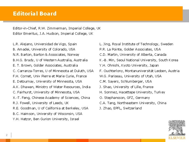 Editorial Board Editor-in-Chief, R. W. Zimmerman, Imperial College, UK Editor Emeritus, J. A. Hudson,