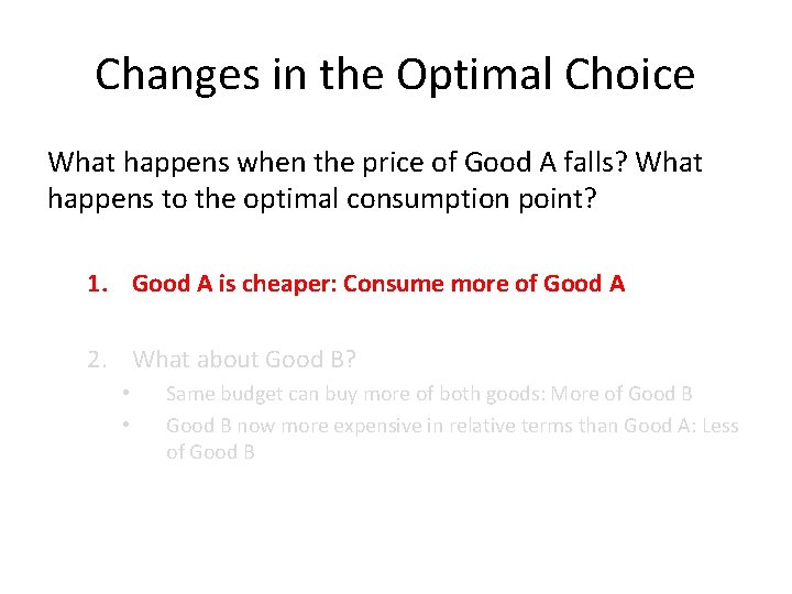 Changes in the Optimal Choice What happens when the price of Good A falls?