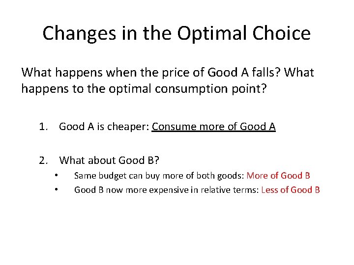 Changes in the Optimal Choice What happens when the price of Good A falls?