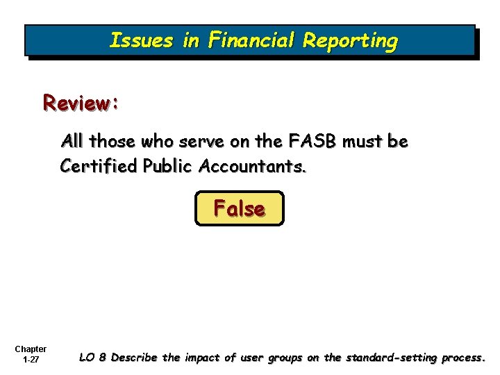Issues in Financial Reporting Review: All those who serve on the FASB must be