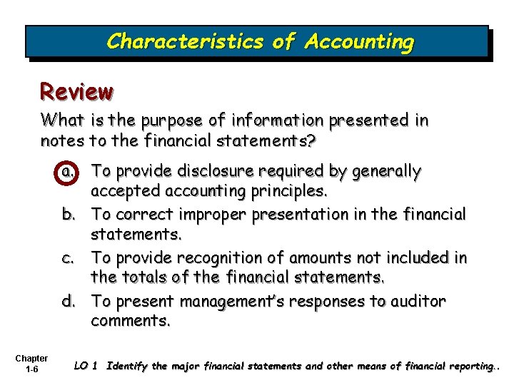 Characteristics of Accounting Review What is the purpose of information presented in notes to