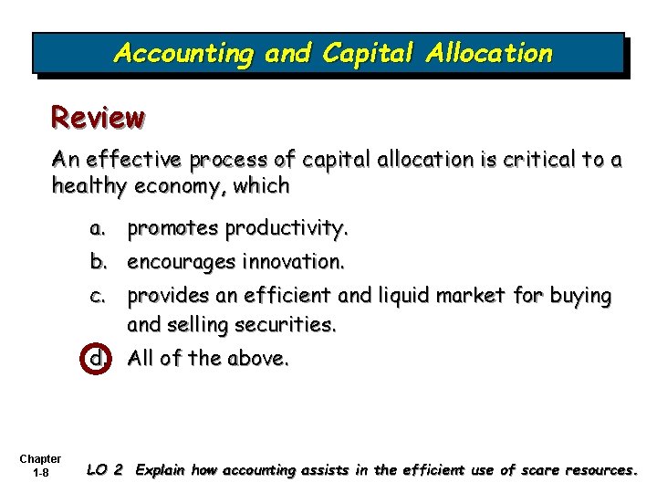 Accounting and Capital Allocation Review An effective process of capital allocation is critical to