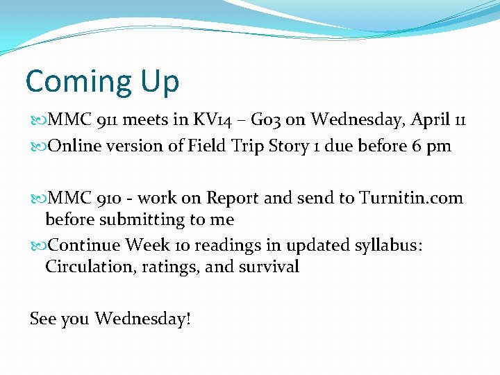 Coming Up MMC 911 meets in KV 14 – G 03 on Wednesday, April