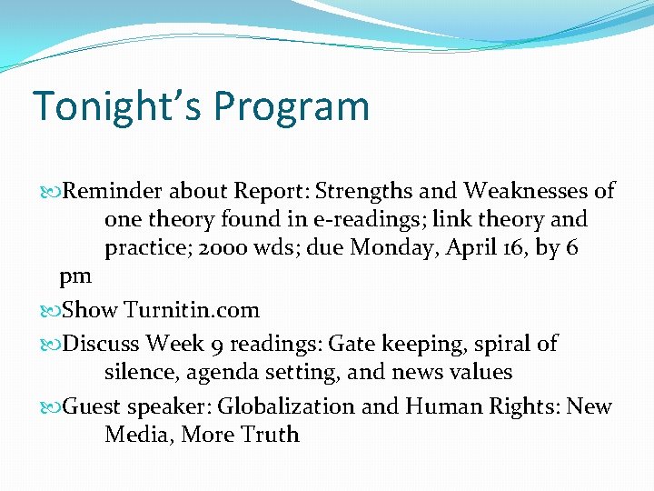 Tonight’s Program Reminder about Report: Strengths and Weaknesses of one theory found in e-readings;