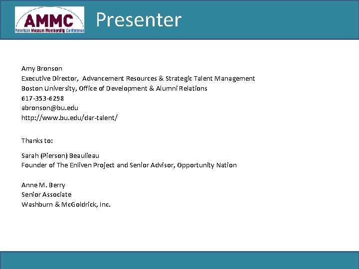 Presenter Amy Bronson Executive Director, Advancement Resources & Strategic Talent Management Boston University, Office