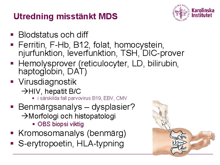 Utredning misstänkt MDS § Blodstatus och diff § Ferritin, F-Hb, B 12, folat, homocystein, Utredning misstänkt MDS § Blodstatus och diff § Ferritin, F-Hb, B 12, folat, homocystein,