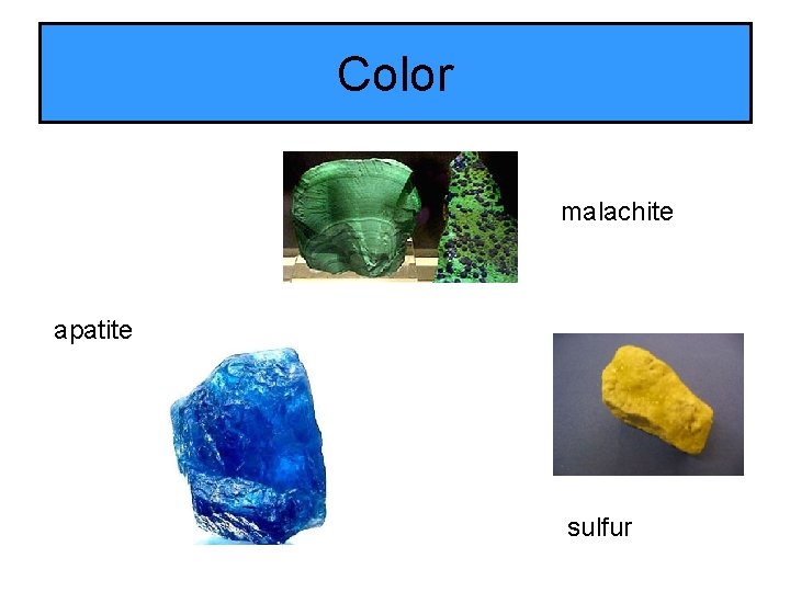 Color malachite apatite sulfur 