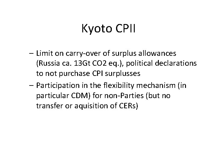 Kyoto CPII – Limit on carry-over of surplus allowances (Russia ca. 13 Gt CO