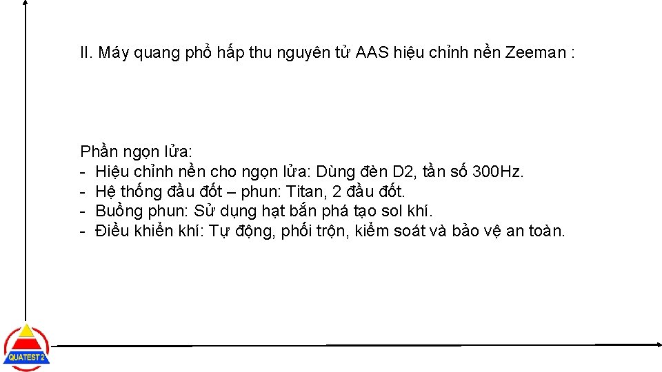 II. Máy quang phổ hấp thu nguyên tử AAS hiệu chỉnh nền Zeeman :