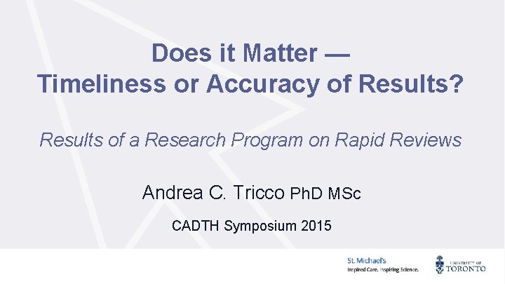 Does it Matter — Timeliness or Accuracy of Results? Results of a Research Program