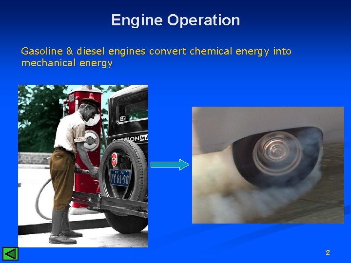 Engine Operation Gasoline & diesel engines convert chemical energy into mechanical energy 2 