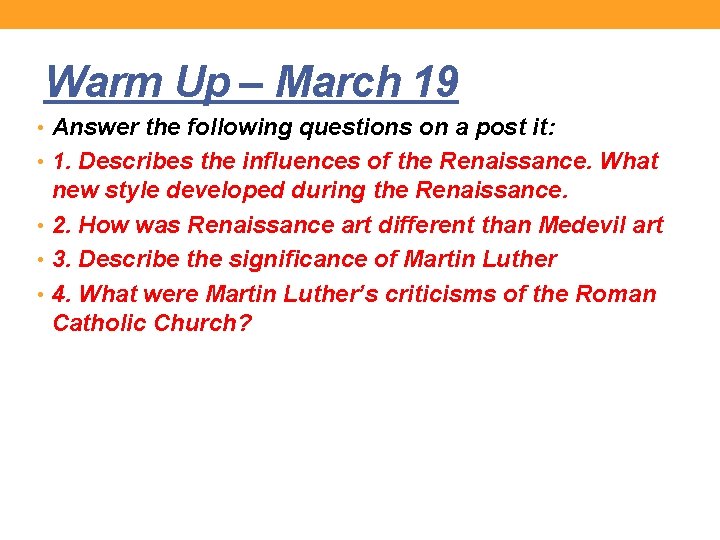 Warm Up – March 19 • Answer the following questions on a post it: