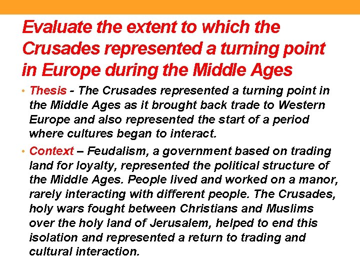 Evaluate the extent to which the Crusades represented a turning point in Europe during