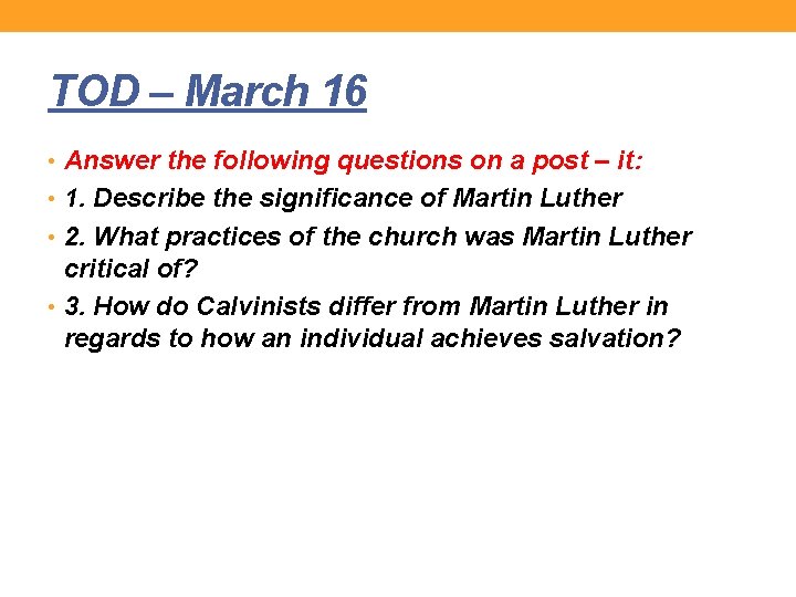 TOD – March 16 • Answer the following questions on a post – it: