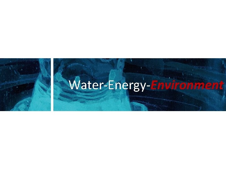 Water-Energy-Environment 