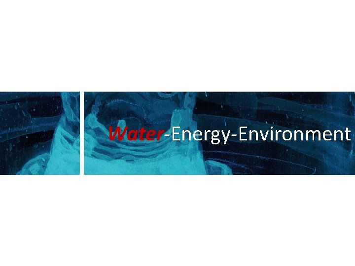 Water-Energy-Environment 