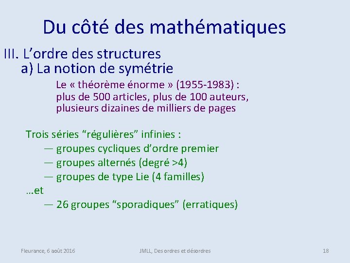  Du côté des mathématiques III. L’ordre des structures a) La notion de symétrie