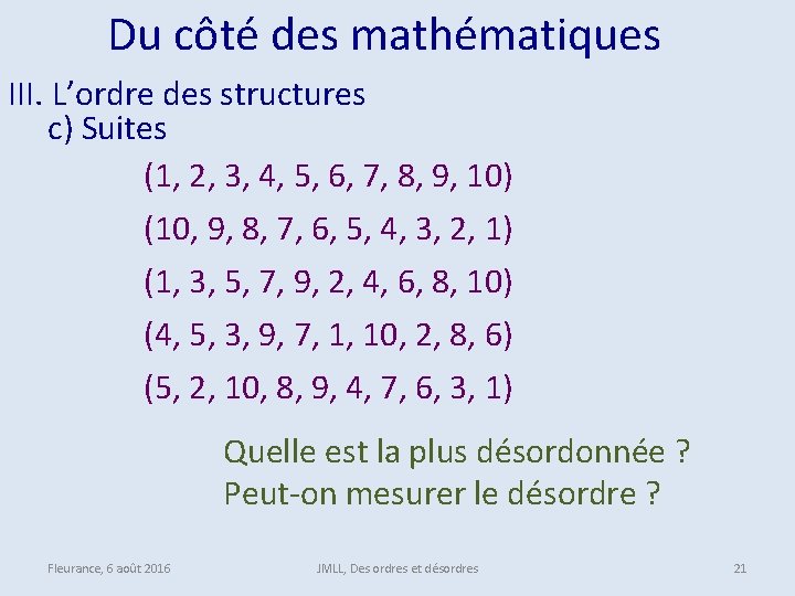  Du côté des mathématiques III. L’ordre des structures c) Suites (1, 2, 3,