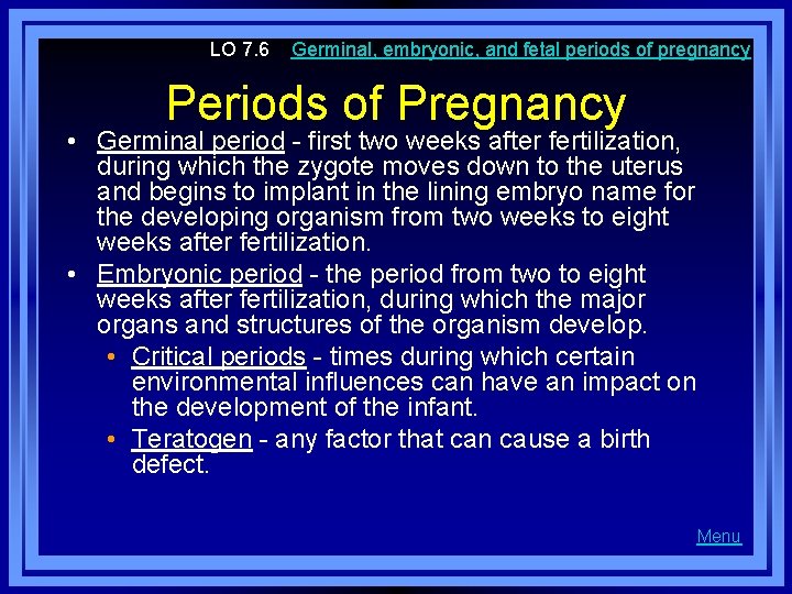 LO 7. 6 Germinal, embryonic, and fetal periods of pregnancy Periods of Pregnancy •