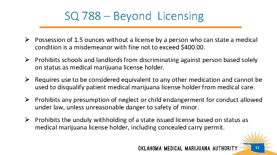SQ 788 – Beyond Licensing Ø Possession of 1. 5 ounces without a license