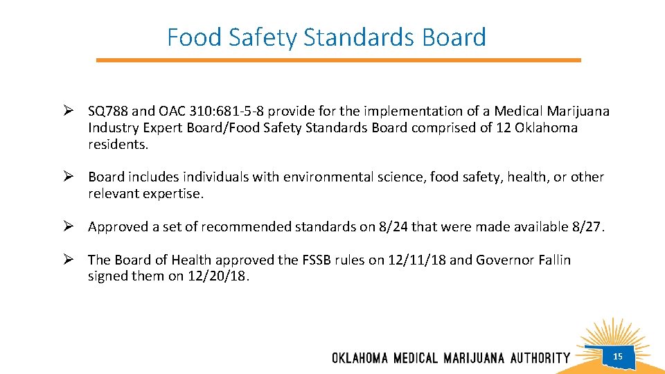 Food Safety Standards Board Ø SQ 788 and OAC 310: 681 -5 -8 provide