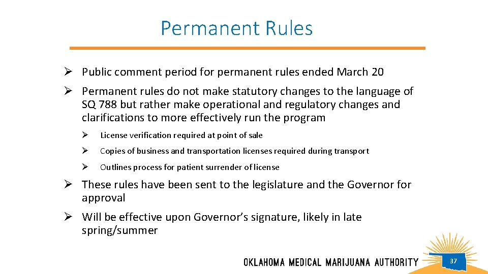 Permanent Rules Ø Public comment period for permanent rules ended March 20 Ø Permanent