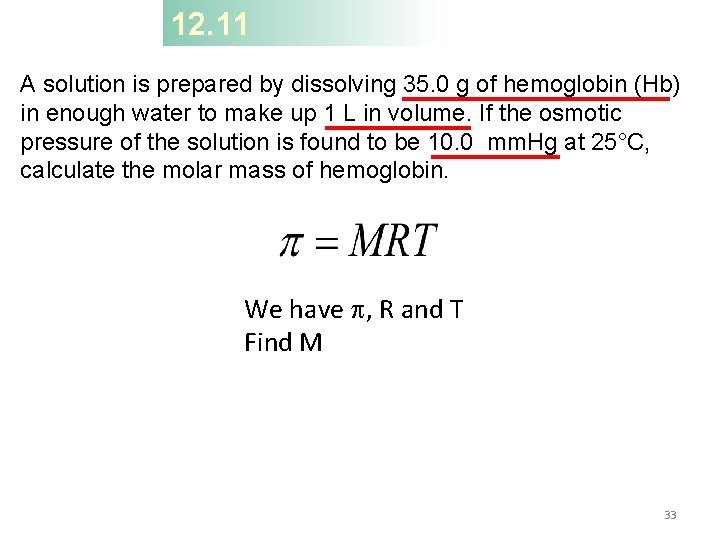 12. 11 A solution is prepared by dissolving 35. 0 g of hemoglobin (Hb)