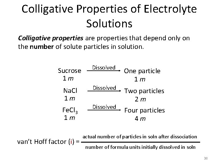 Colligative Properties of Electrolyte Solutions Colligative properties are properties that depend only on the