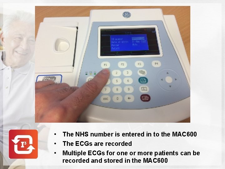  • The NHS number is entered in to the MAC 600 • The