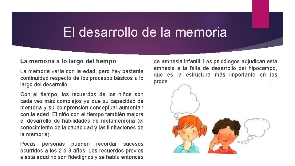  El desarrollo de la memoria La memoria a lo largo del tiempo La