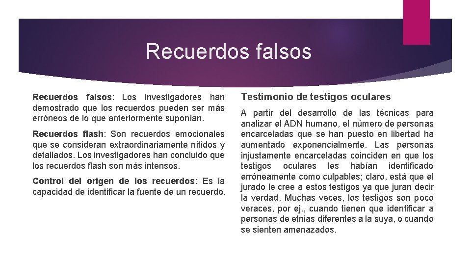 Recuerdos falsos: Los investigadores han demostrado que los recuerdos pueden ser más erróneos de