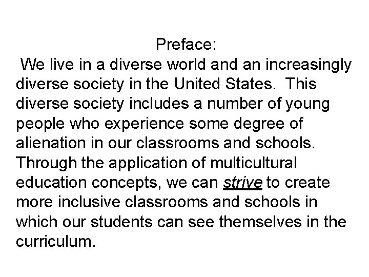 Preface: We live in a diverse world an increasingly diverse society in the United