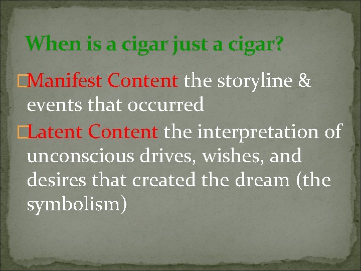 When is a cigar just a cigar? �Manifest Content the storyline & events that