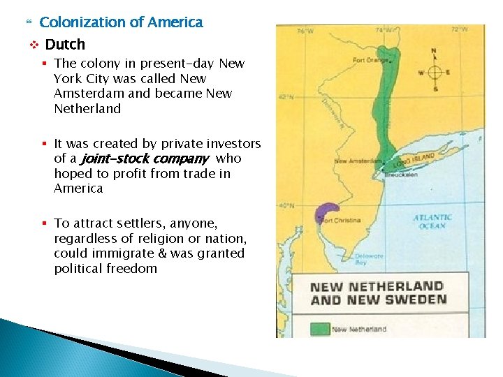  Colonization of America v Dutch § The colony in present-day New York City