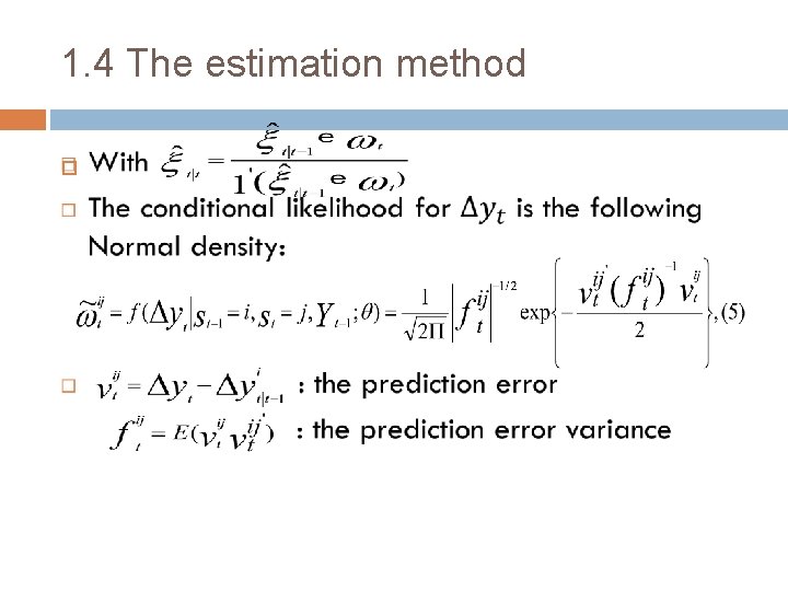 1. 4 The estimation method 