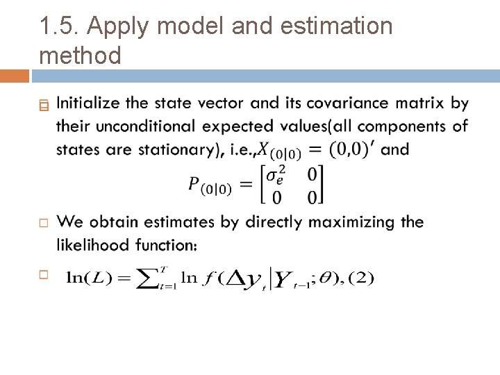 1. 5. Apply model and estimation method 