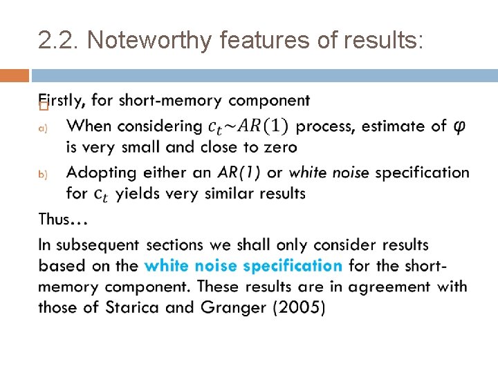 2. 2. Noteworthy features of results: 