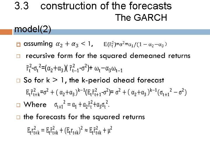 3. 3 construction of the forecasts The GARCH model(2) 