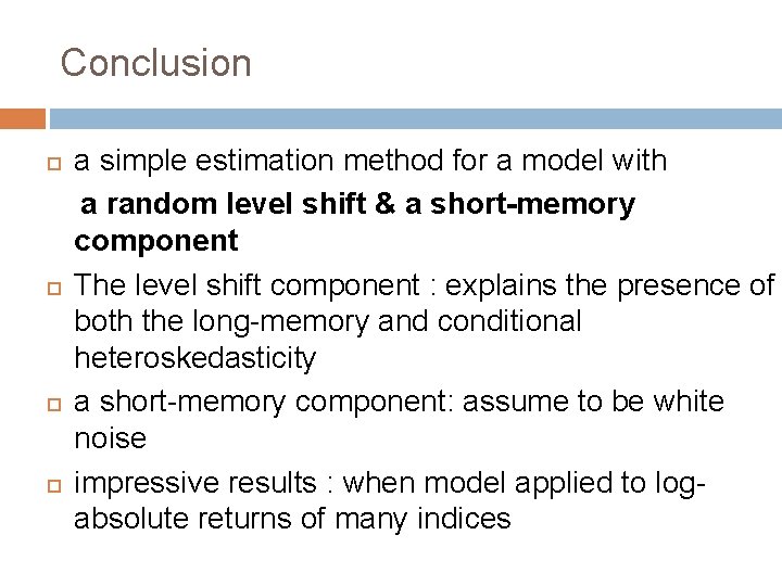 Conclusion a simple estimation method for a model with a random level shift &