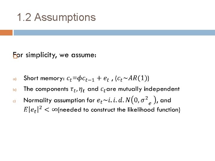 1. 2 Assumptions 