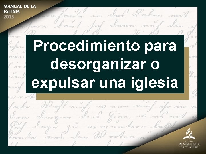 Procedimiento para desorganizar o expulsar una iglesia 