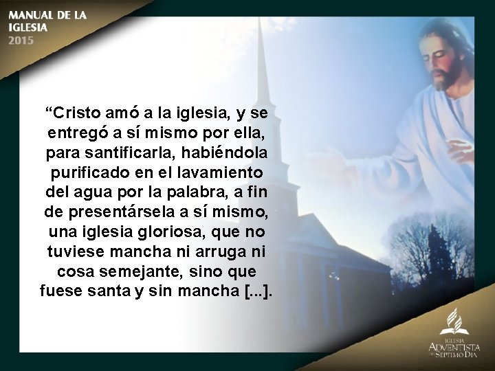 “Cristo amó a la iglesia, y se entregó a sí mismo por ella, para