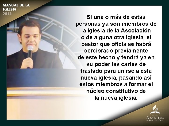 Si una o más de estas personas ya son miembros de la iglesia de