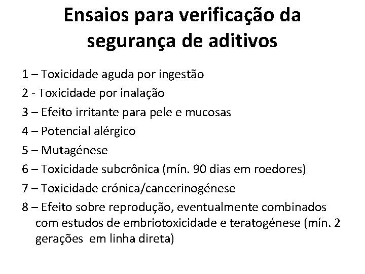 Ensaios para verificação da segurança de aditivos 1 – Toxicidade aguda por ingestão 2