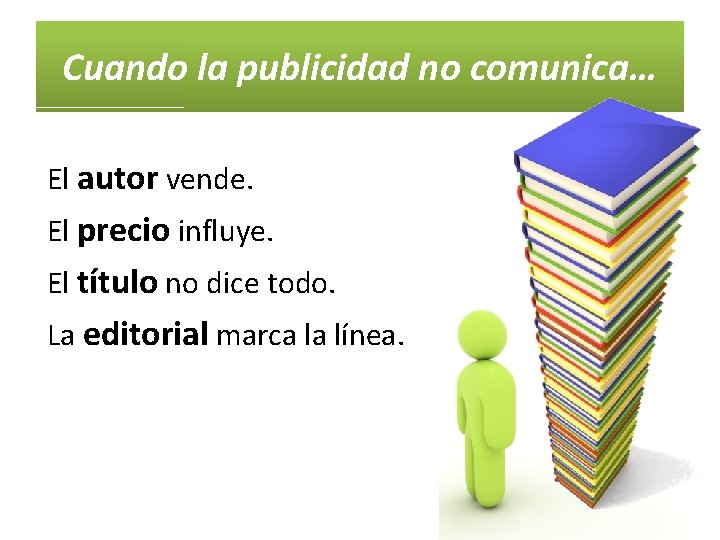 Cuando la publicidad no comunica… El autor vende. El precio influye. El título no