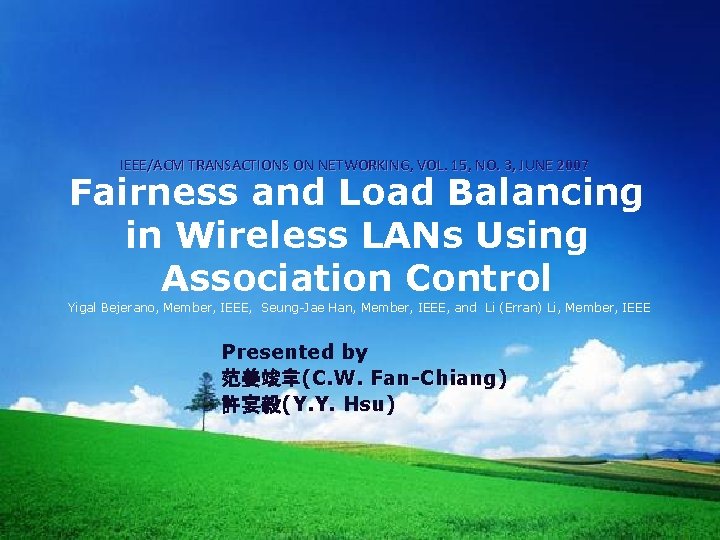 IEEE/ACM TRANSACTIONS ON NETWORKING, VOL. 15, NO. 3, JUNE 2007 Fairness and Load Balancing