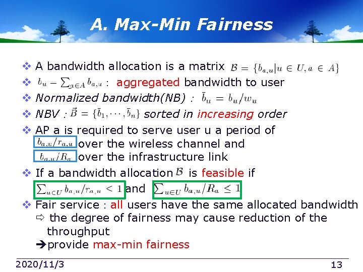 A. Max-Min Fairness A bandwidth allocation is a matrix ： aggregated bandwidth to user