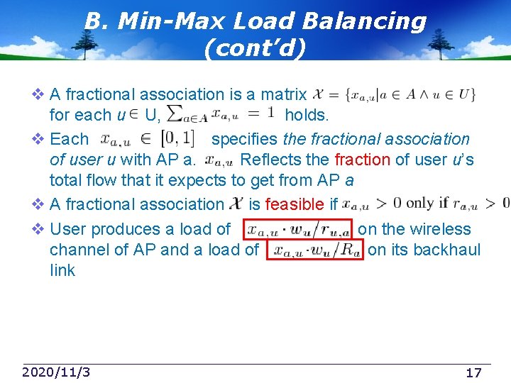 B. Min-Max Load Balancing (cont’d) v A fractional association is a matrix for each