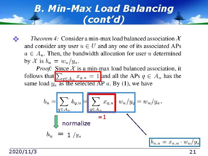 B. Min-Max Load Balancing (cont’d) v normalize =1 1 2020/11/3 21 