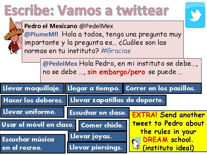 Escribe: Vamos a twittear Pedro amigo el Mexicano @Pedel. Mex Nuestro de México quiere